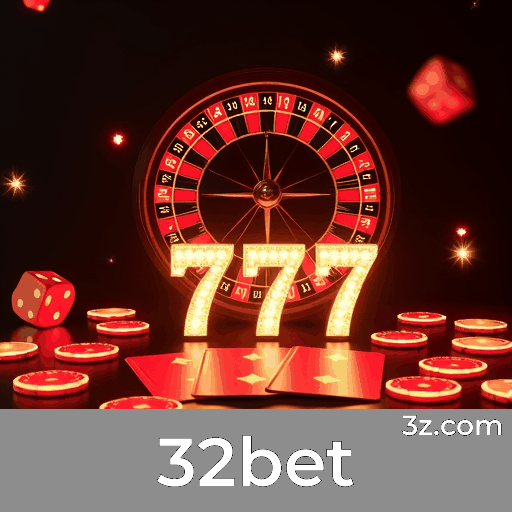 32bet: Plataforma de Apostas Confiável e Segura